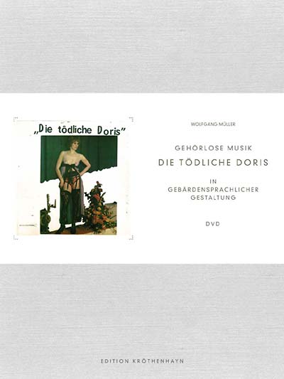 DIE TODLICHE DORIS : Gehörlose Musik - DVD - EDITION KROTHENHAYN