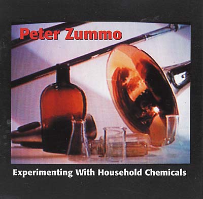 PETER ZUMMO : Experimenting With Household Chemicals - CD - XI